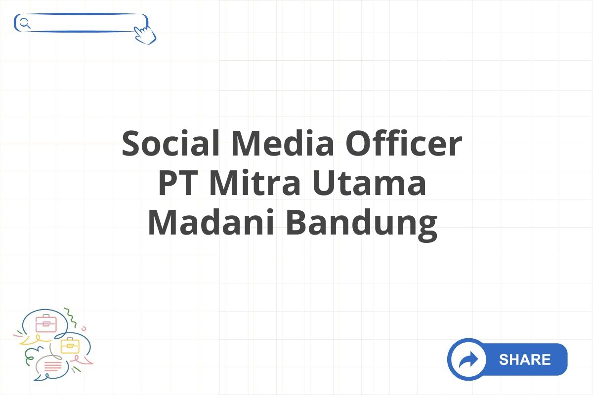 Social Media Officer PT Mitra Utama Madani Bandung