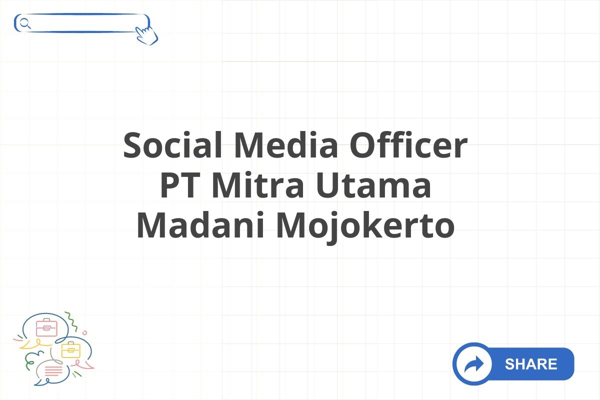 Social Media Officer PT Mitra Utama Madani Mojokerto