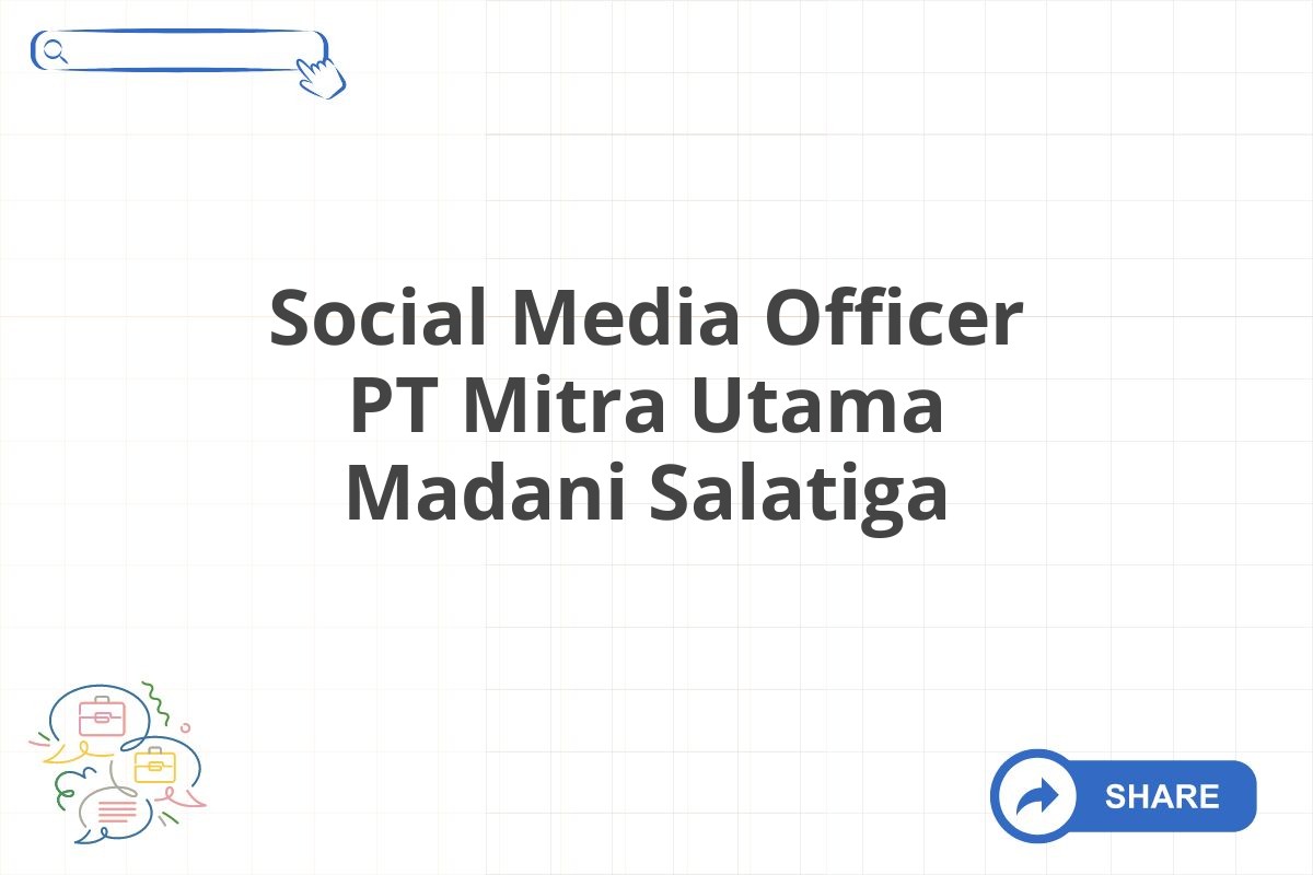 Social Media Officer PT Mitra Utama Madani Salatiga