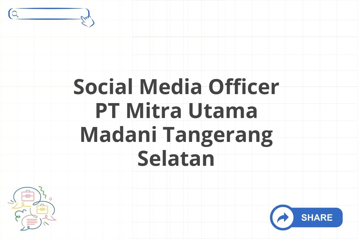 Social Media Officer PT Mitra Utama Madani Tangerang Selatan