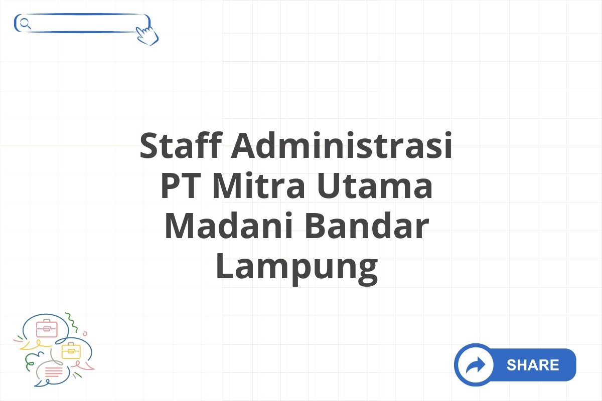 Staff Administrasi PT Mitra Utama Madani Bandar Lampung