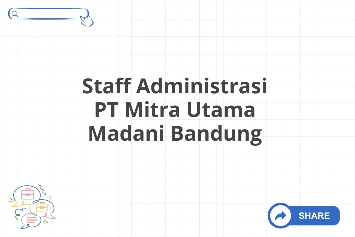 Staff Administrasi PT Mitra Utama Madani Bandung