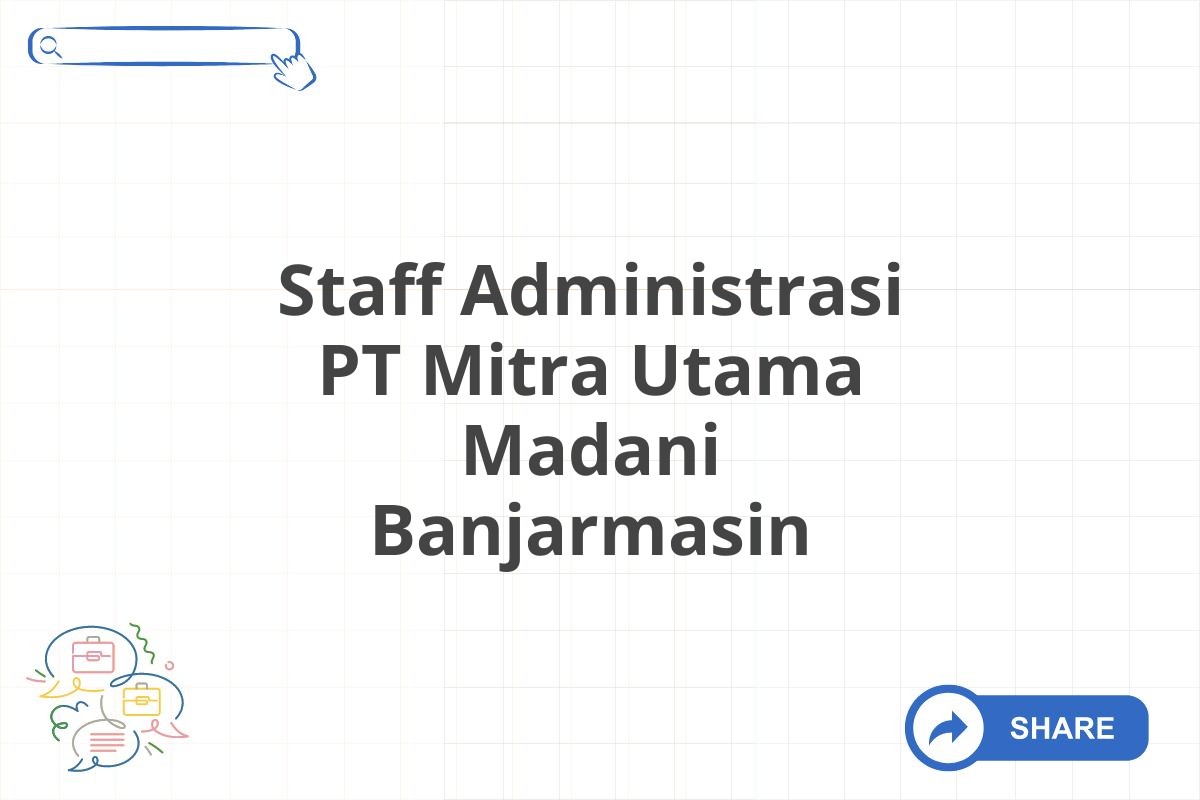 Staff Administrasi PT Mitra Utama Madani Banjarmasin