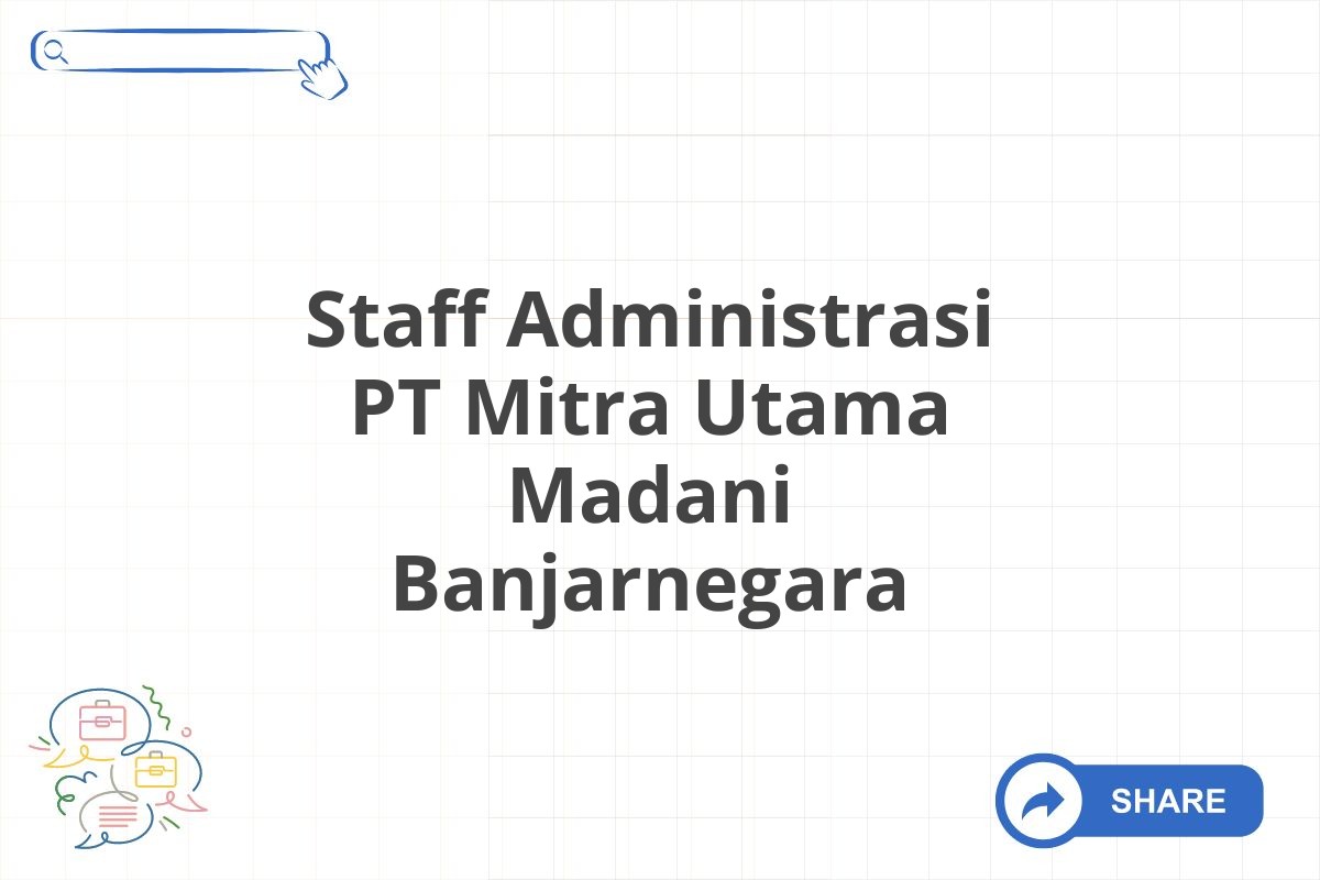 Staff Administrasi PT Mitra Utama Madani Banjarnegara