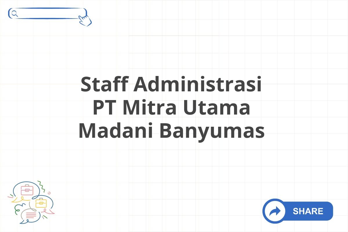 Staff Administrasi PT Mitra Utama Madani Banyumas