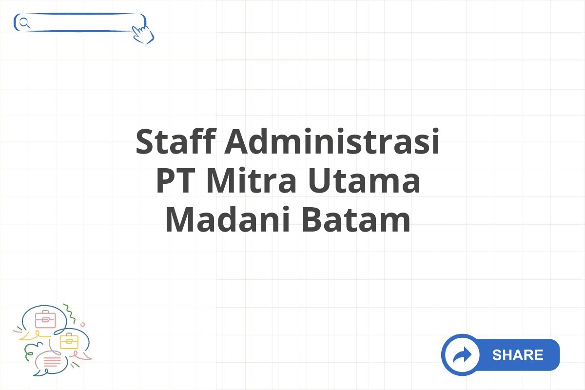 Staff Administrasi PT Mitra Utama Madani Batam