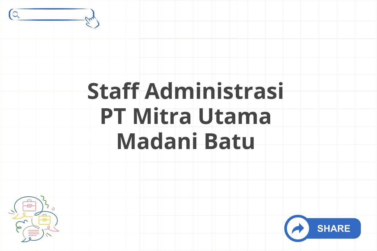 Staff Administrasi PT Mitra Utama Madani Batu