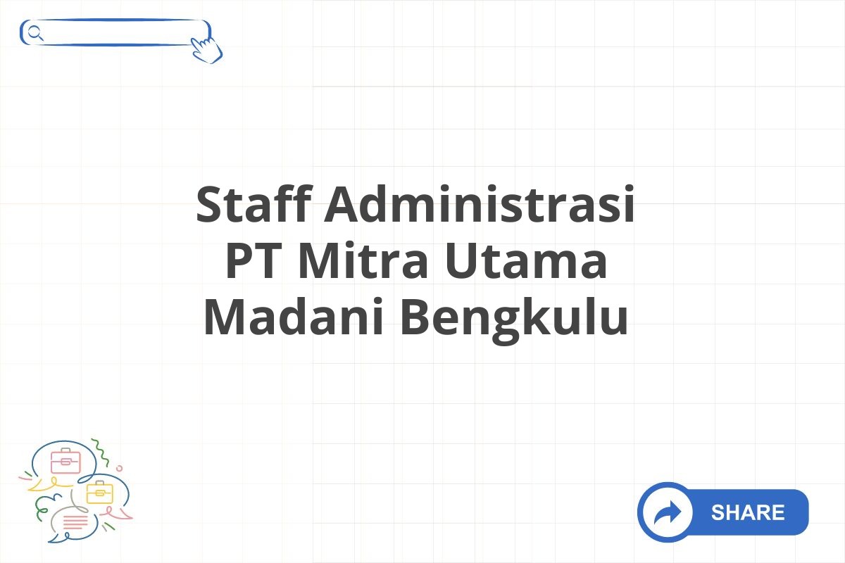 Staff Administrasi PT Mitra Utama Madani Bengkulu