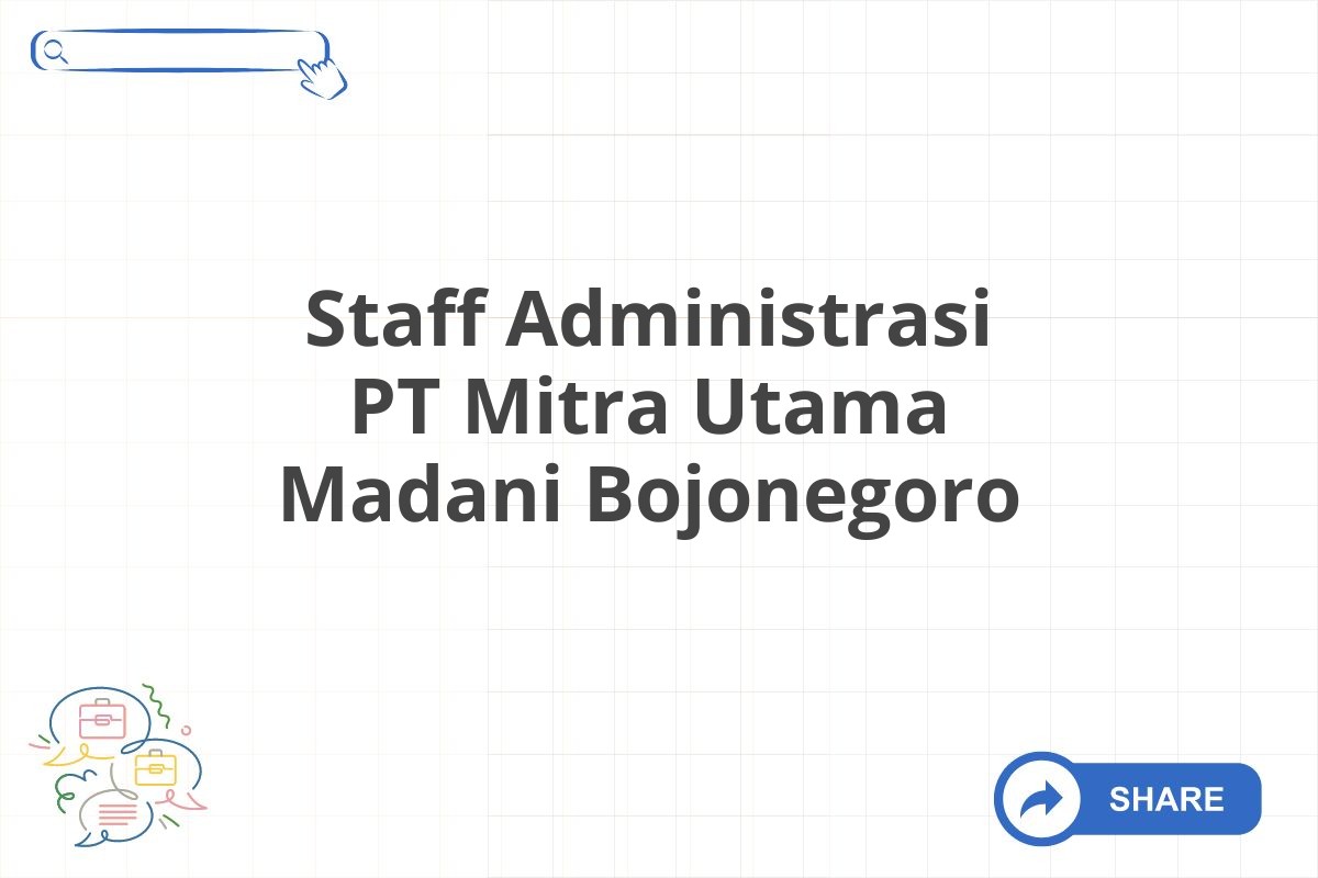 Staff Administrasi PT Mitra Utama Madani Bojonegoro