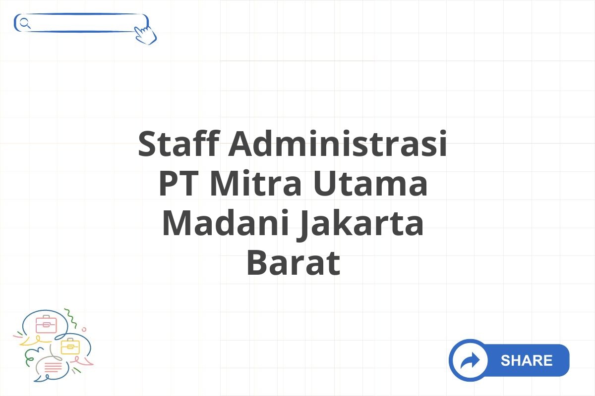 Staff Administrasi PT Mitra Utama Madani Jakarta Barat