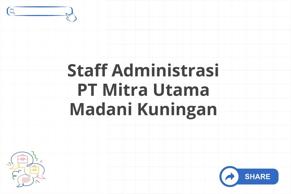 Staff Administrasi PT Mitra Utama Madani Kuningan