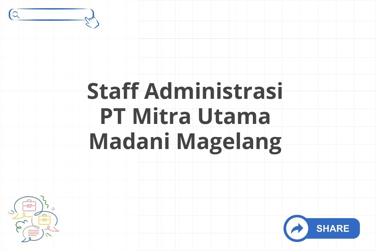 Staff Administrasi PT Mitra Utama Madani Magelang