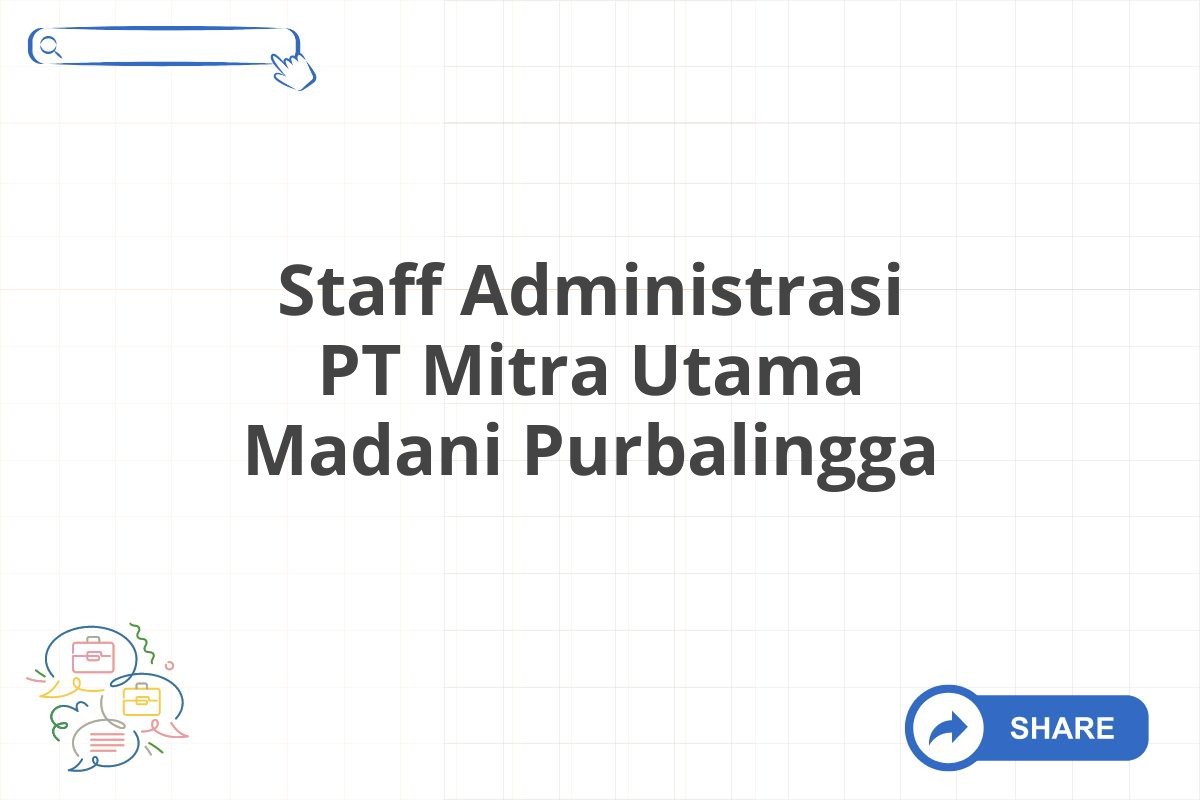 Staff Administrasi PT Mitra Utama Madani Purbalingga