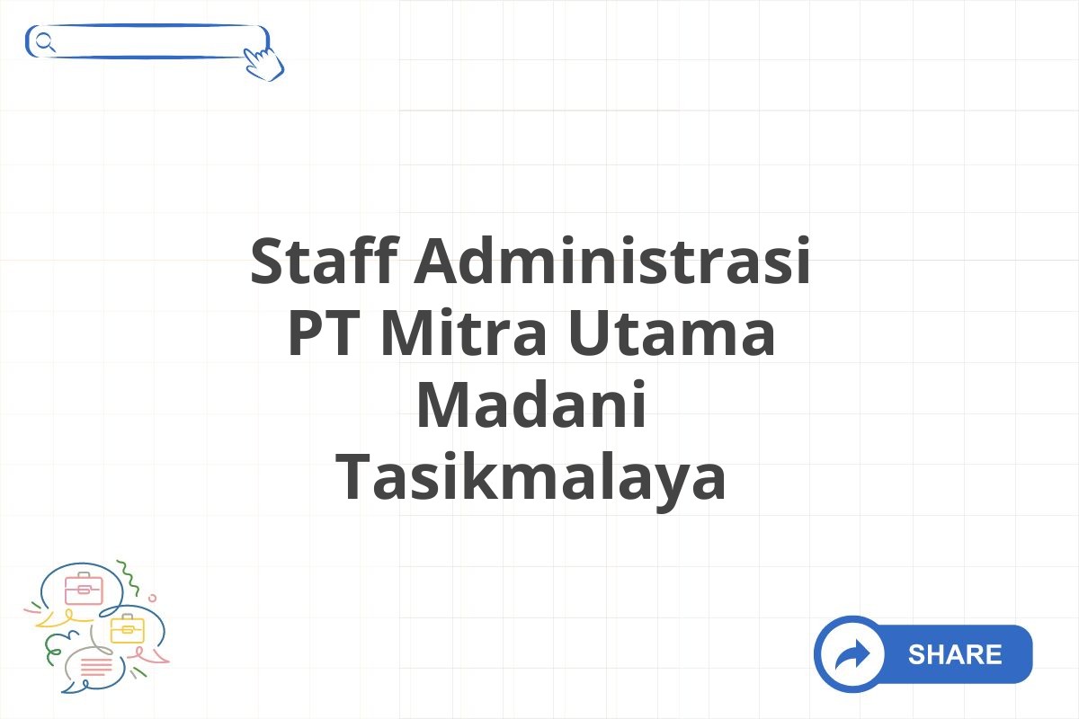 Staff Administrasi PT Mitra Utama Madani Tasikmalaya