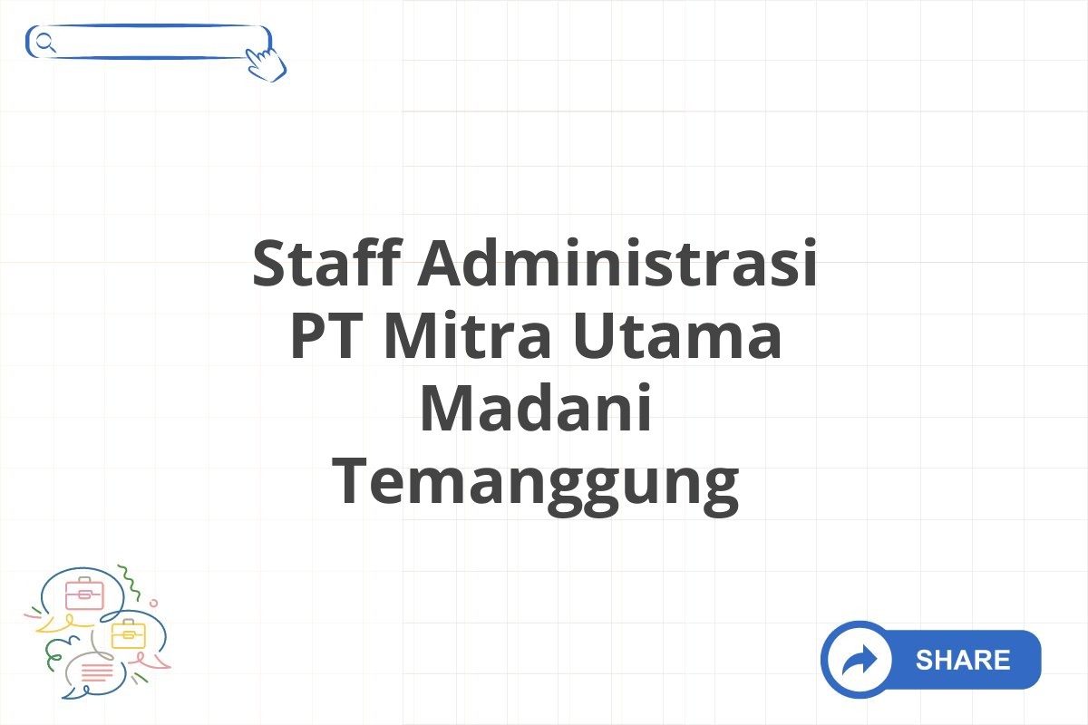 Staff Administrasi PT Mitra Utama Madani Temanggung