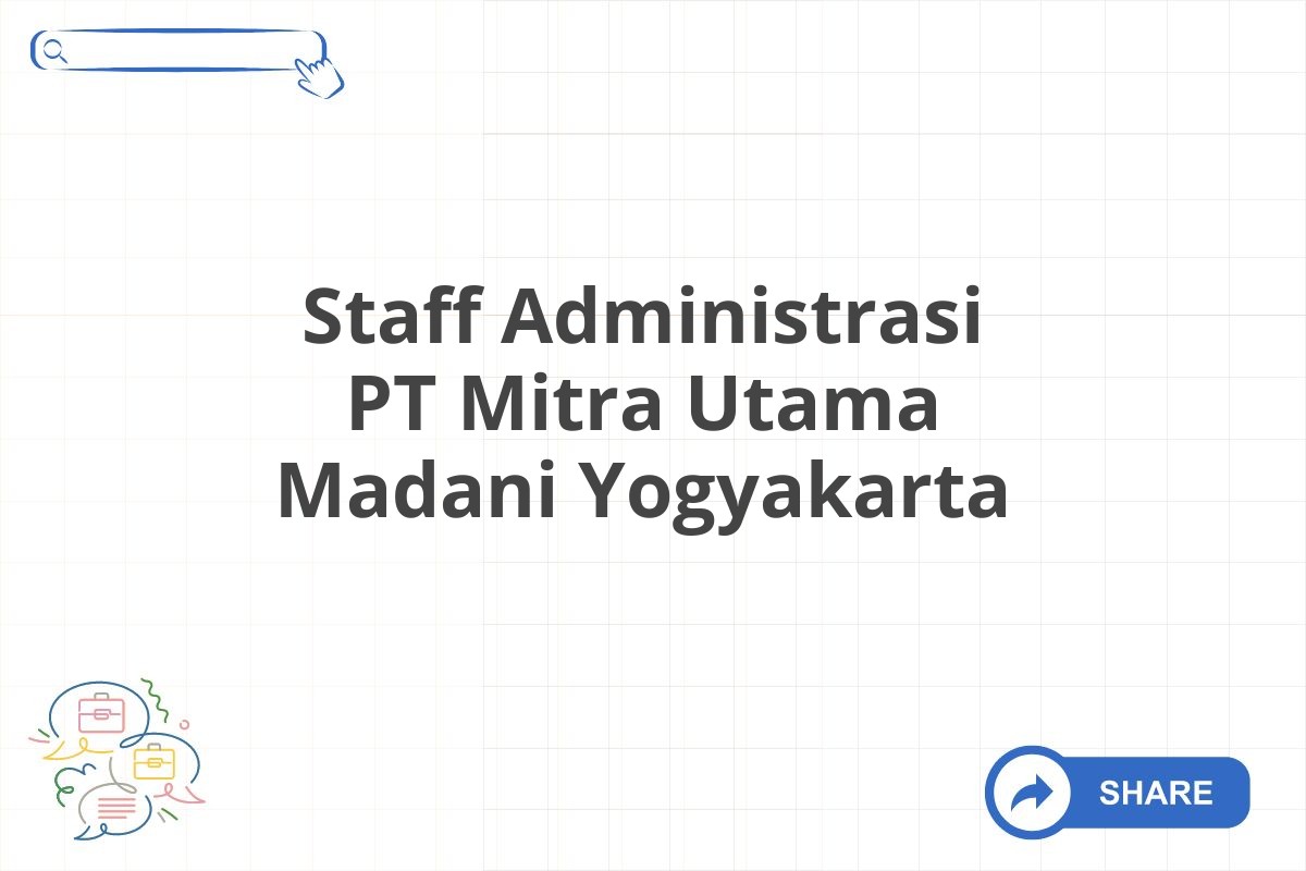 Staff Administrasi PT Mitra Utama Madani Yogyakarta