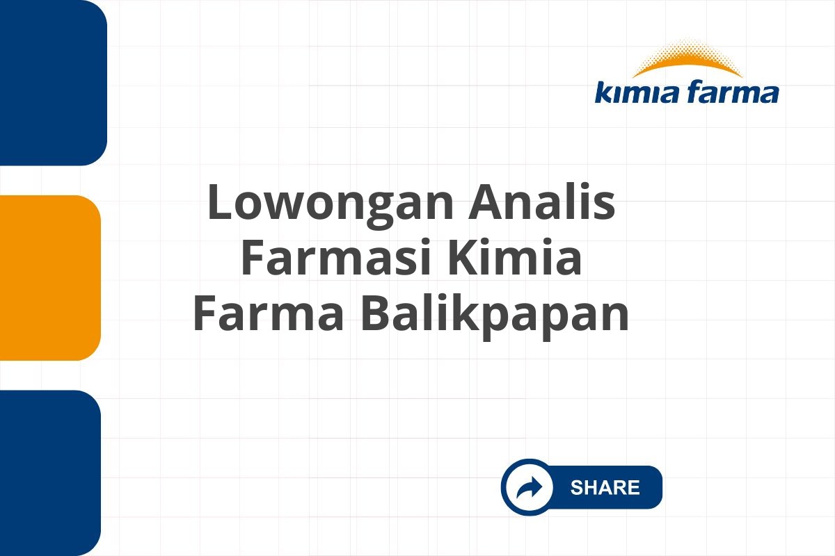 Lowongan Analis Farmasi Kimia Farma Balikpapan