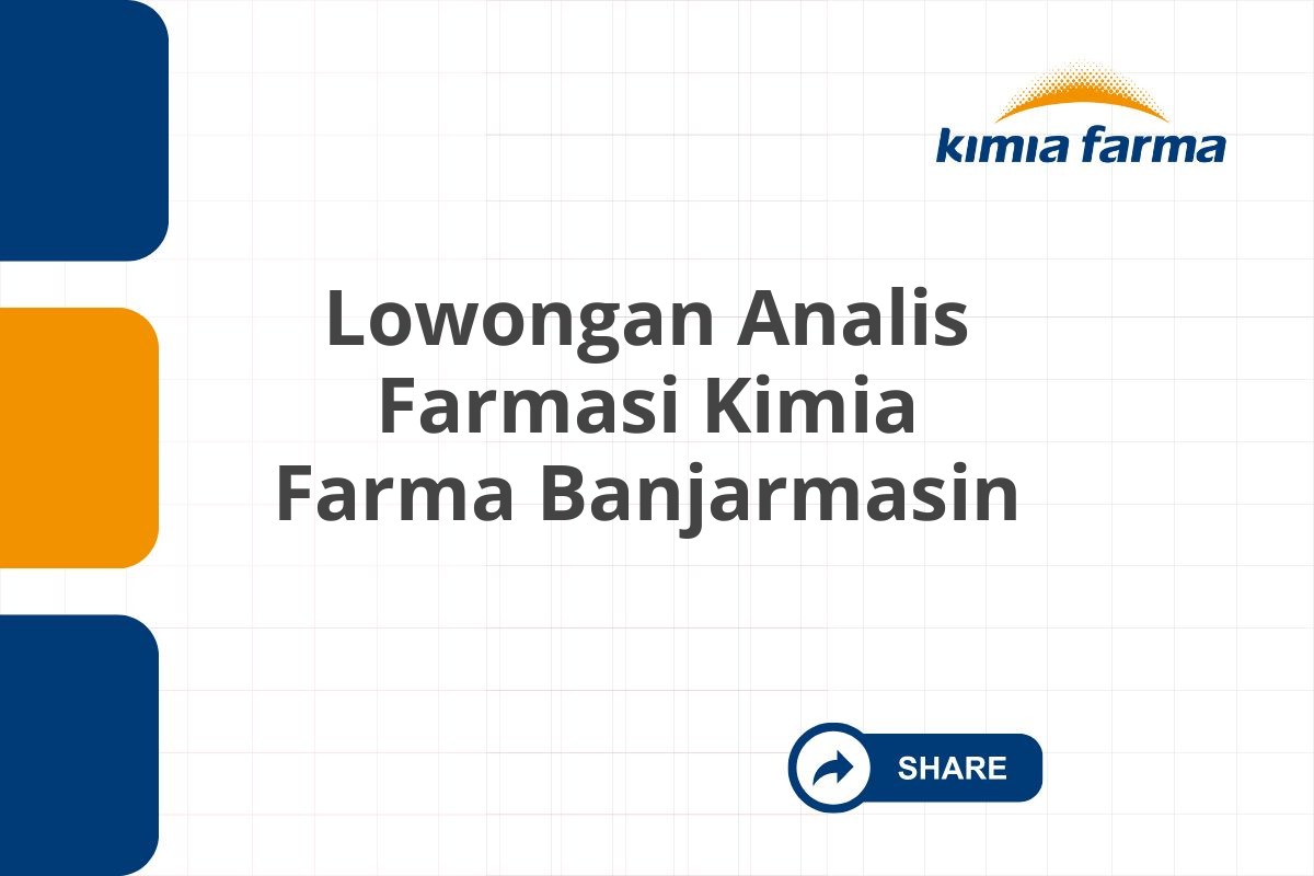 Lowongan Analis Farmasi Kimia Farma Banjarmasin