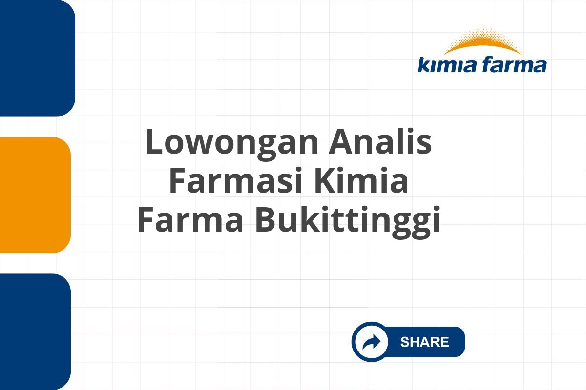 Lowongan Analis Farmasi Kimia Farma Bukittinggi