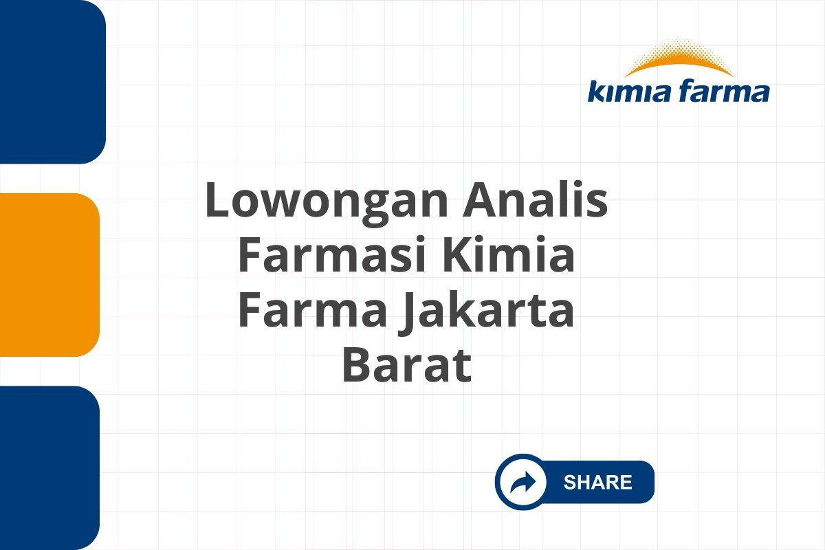 Lowongan Analis Farmasi Kimia Farma Jakarta Barat