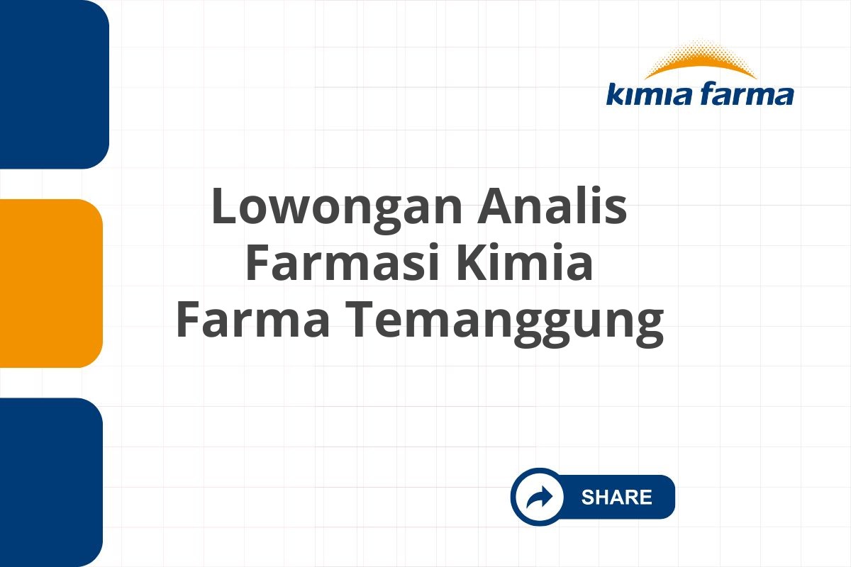 Lowongan Analis Farmasi Kimia Farma Temanggung