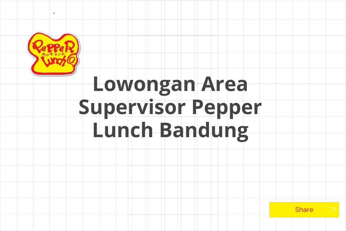 Lowongan Area Supervisor Pepper Lunch Bandung