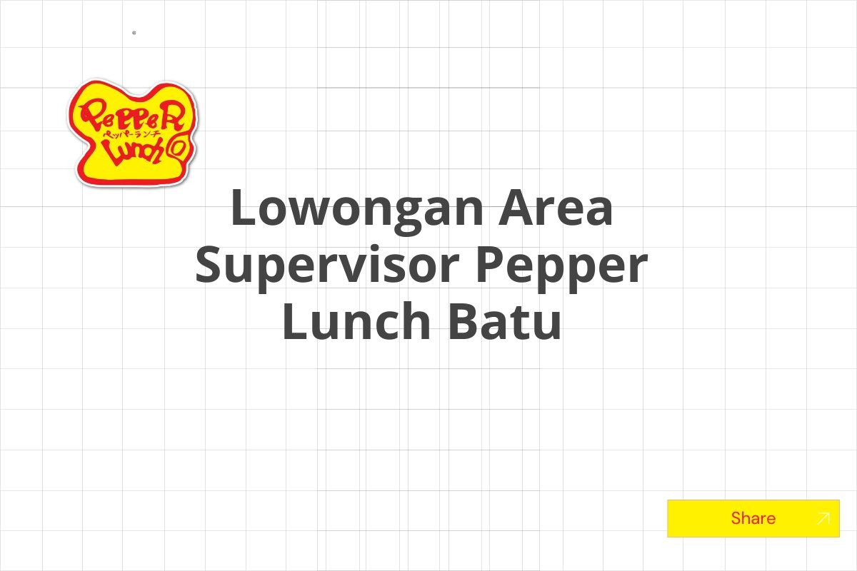 Lowongan Area Supervisor Pepper Lunch Batu