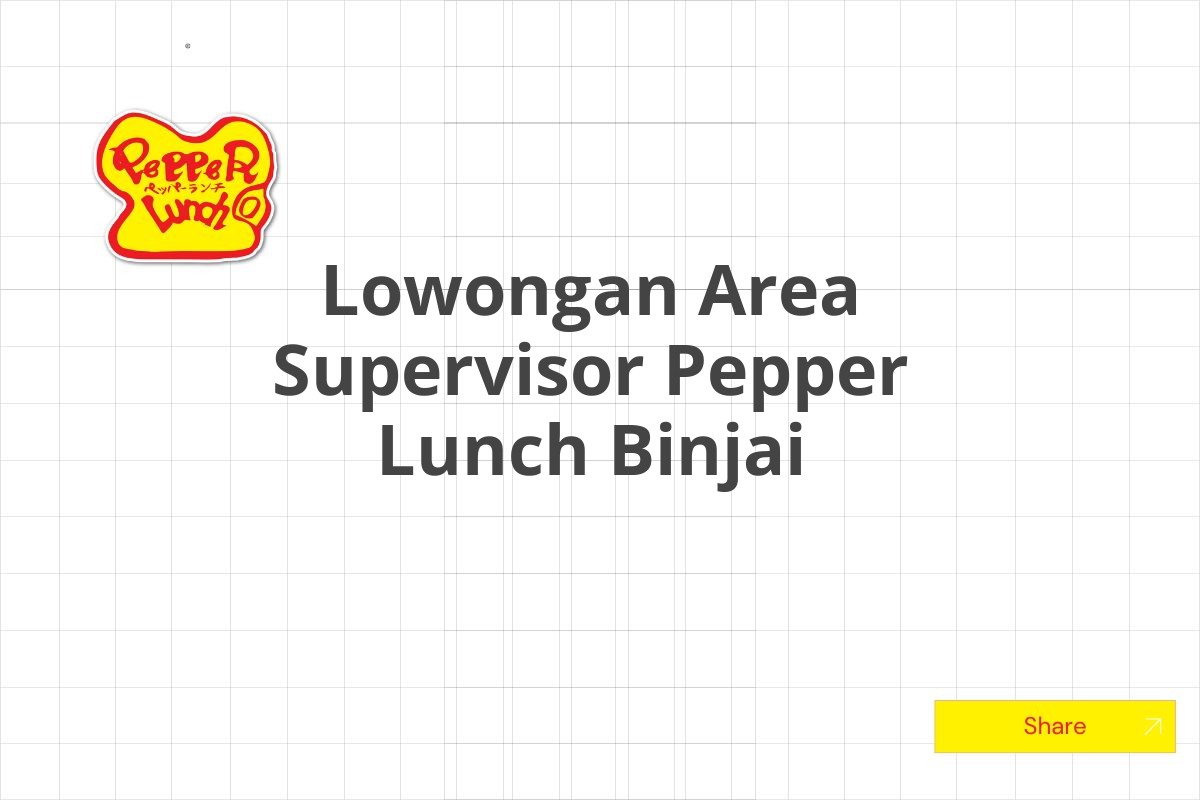 Lowongan Area Supervisor Pepper Lunch Binjai