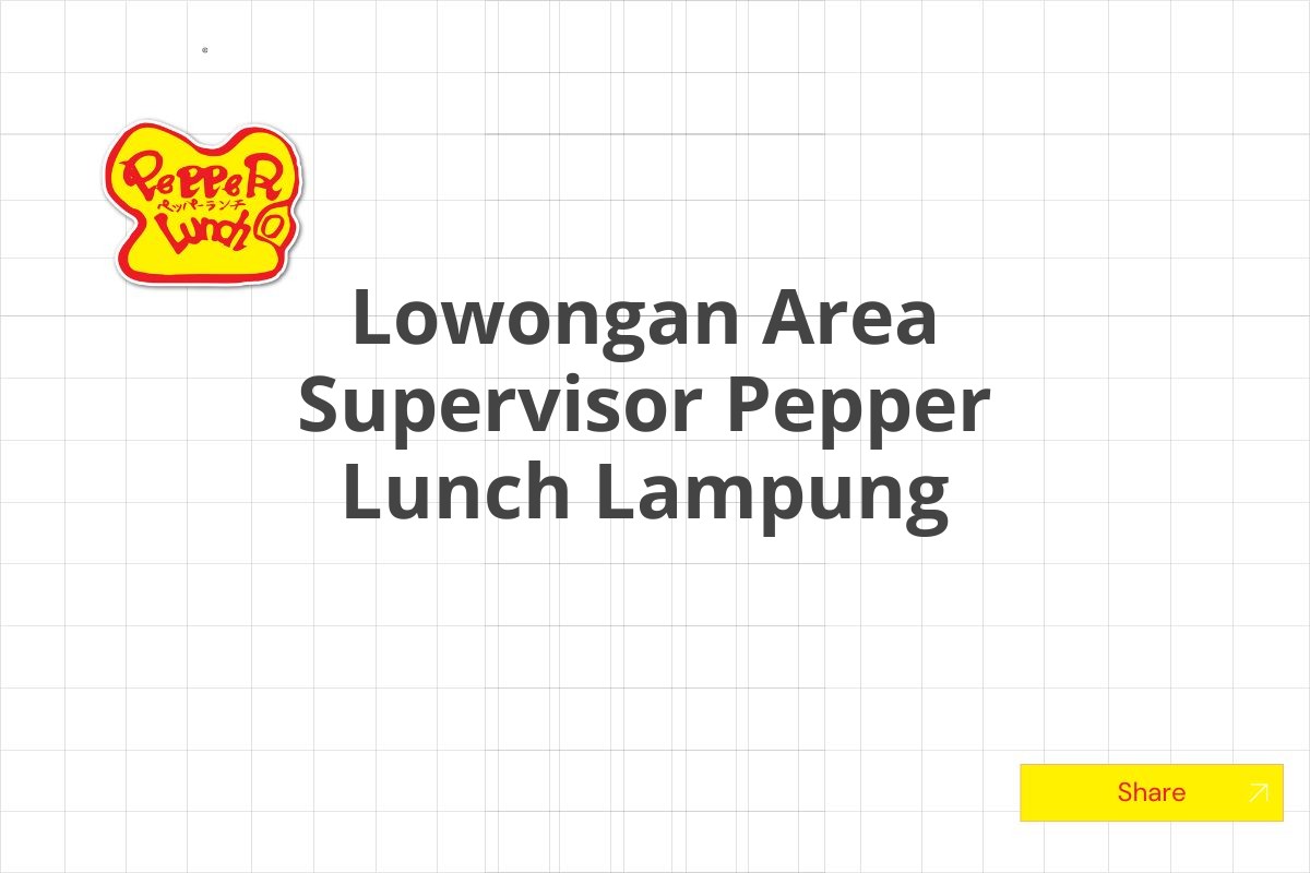 Lowongan Area Supervisor Pepper Lunch Lampung