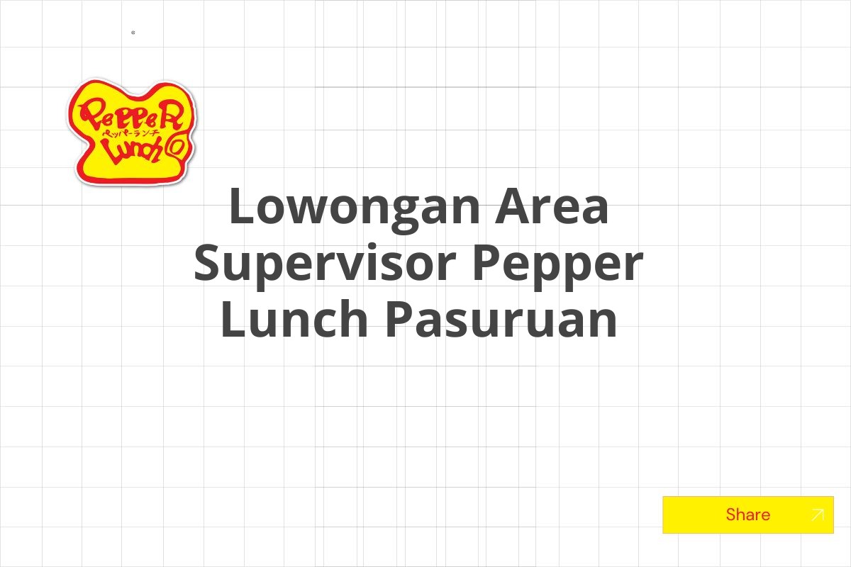 Lowongan Area Supervisor Pepper Lunch Pasuruan