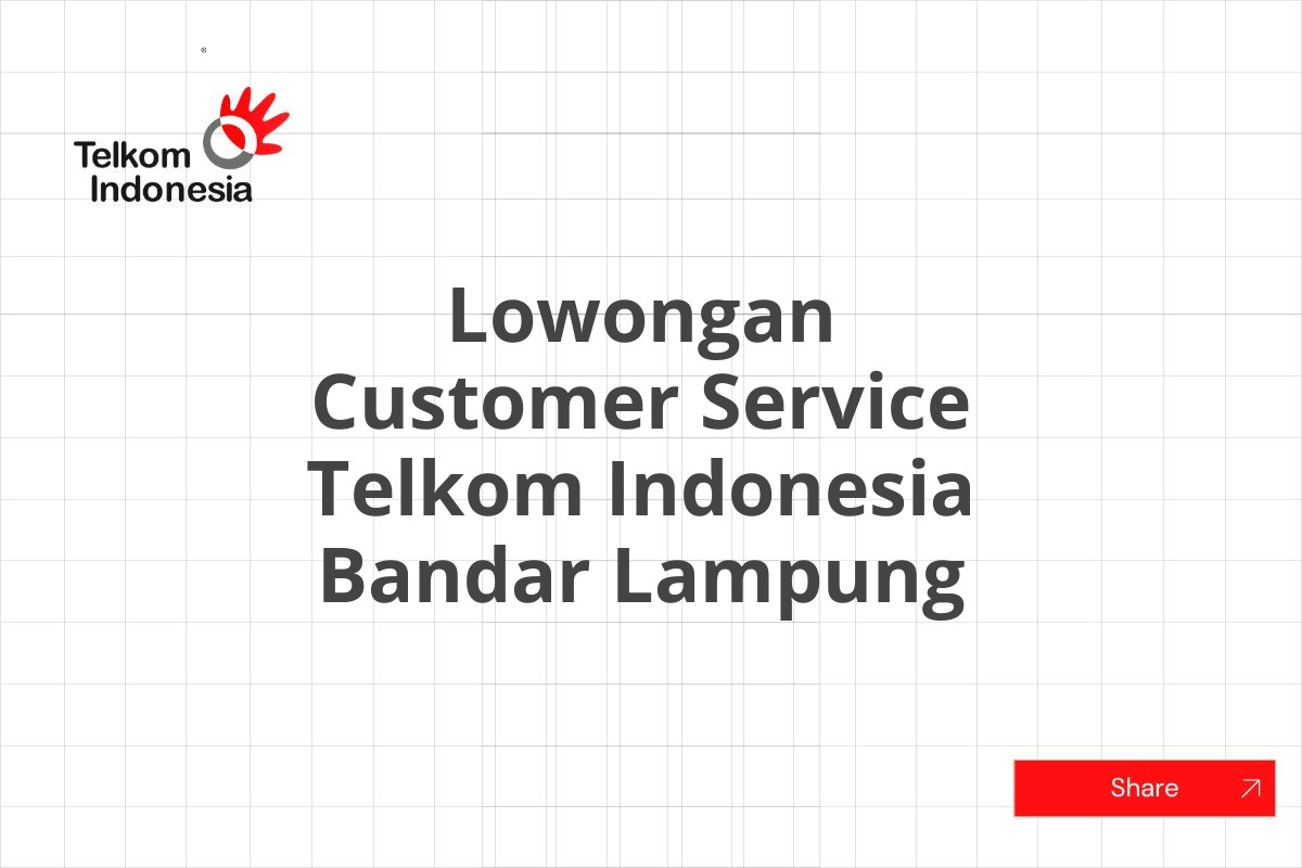 Lowongan Customer Service Telkom Indonesia Bandar Lampung