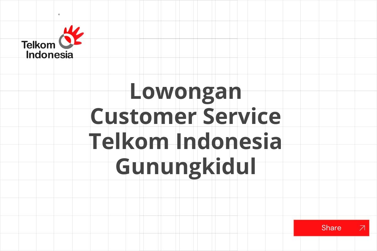 Lowongan Customer Service Telkom Indonesia Gunungkidul