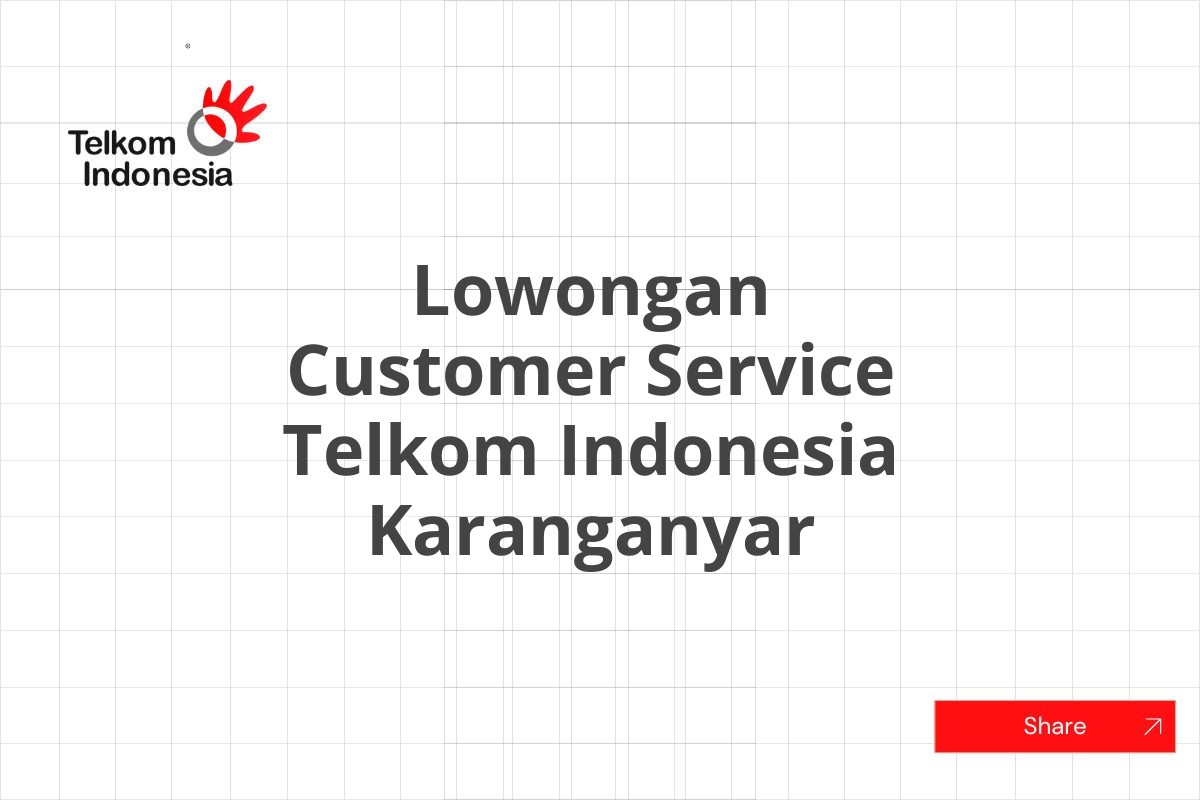 Lowongan Customer Service Telkom Indonesia Karanganyar