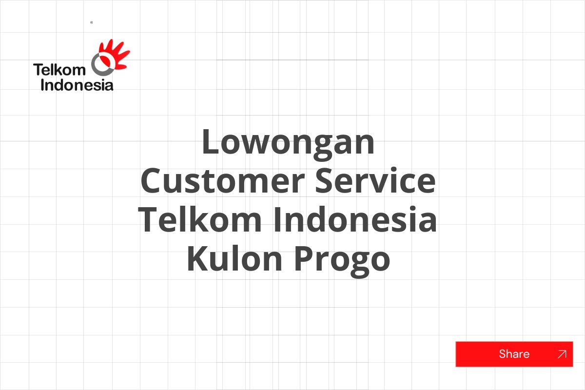 Lowongan Customer Service Telkom Indonesia Kulon Progo