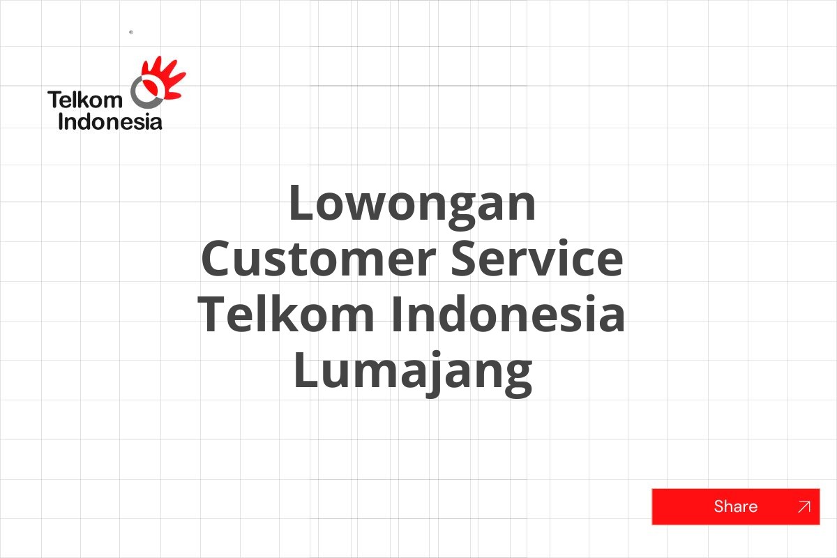 Lowongan Customer Service Telkom Indonesia Lumajang