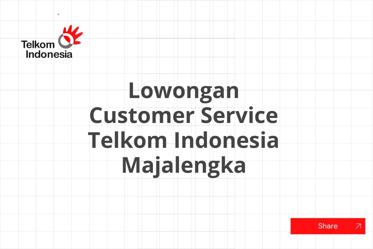 Lowongan Customer Service Telkom Indonesia Majalengka