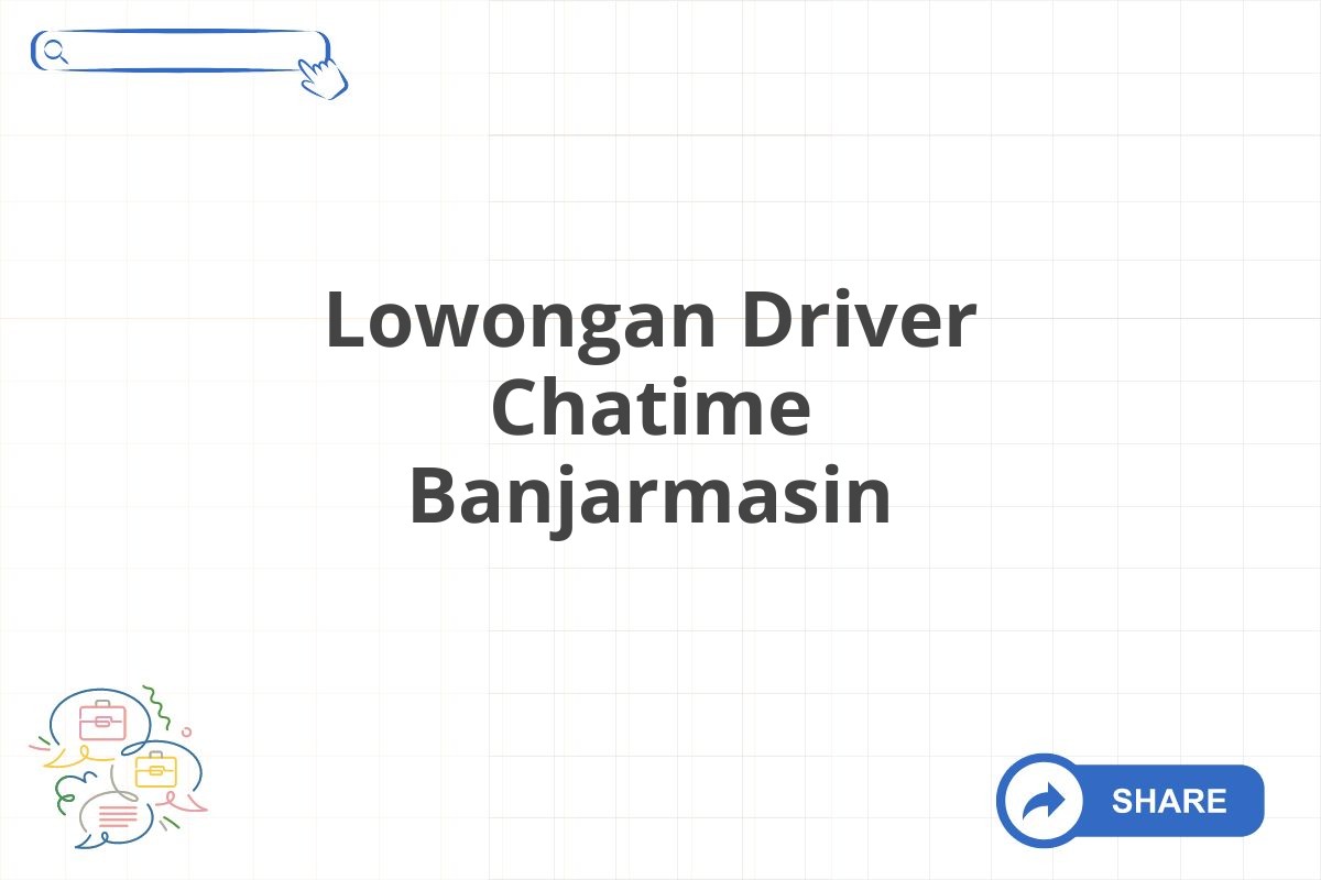 Lowongan Driver Chatime Banjarmasin