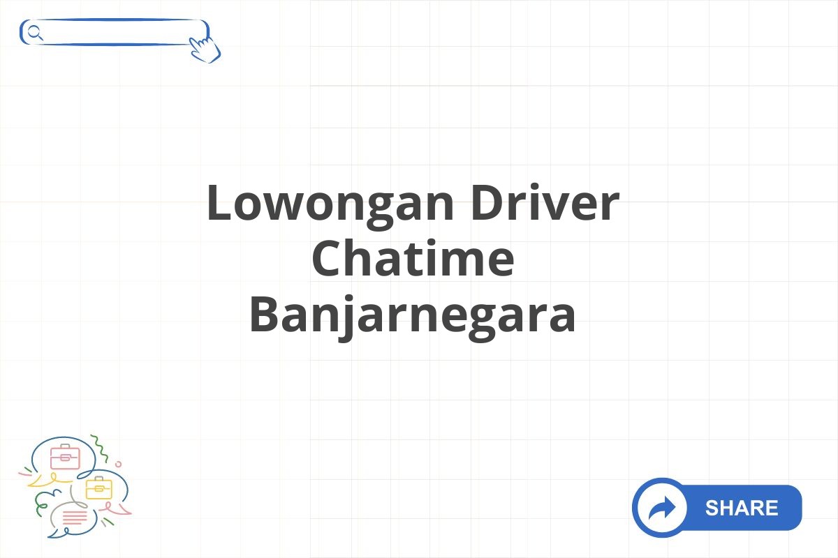 Lowongan Driver Chatime Banjarnegara