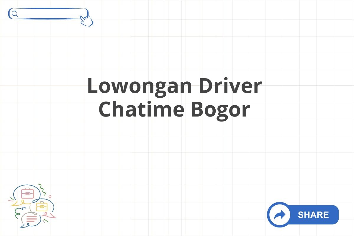 Lowongan Driver Chatime Bogor