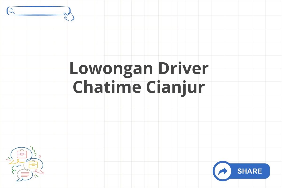 Lowongan Driver Chatime Cianjur