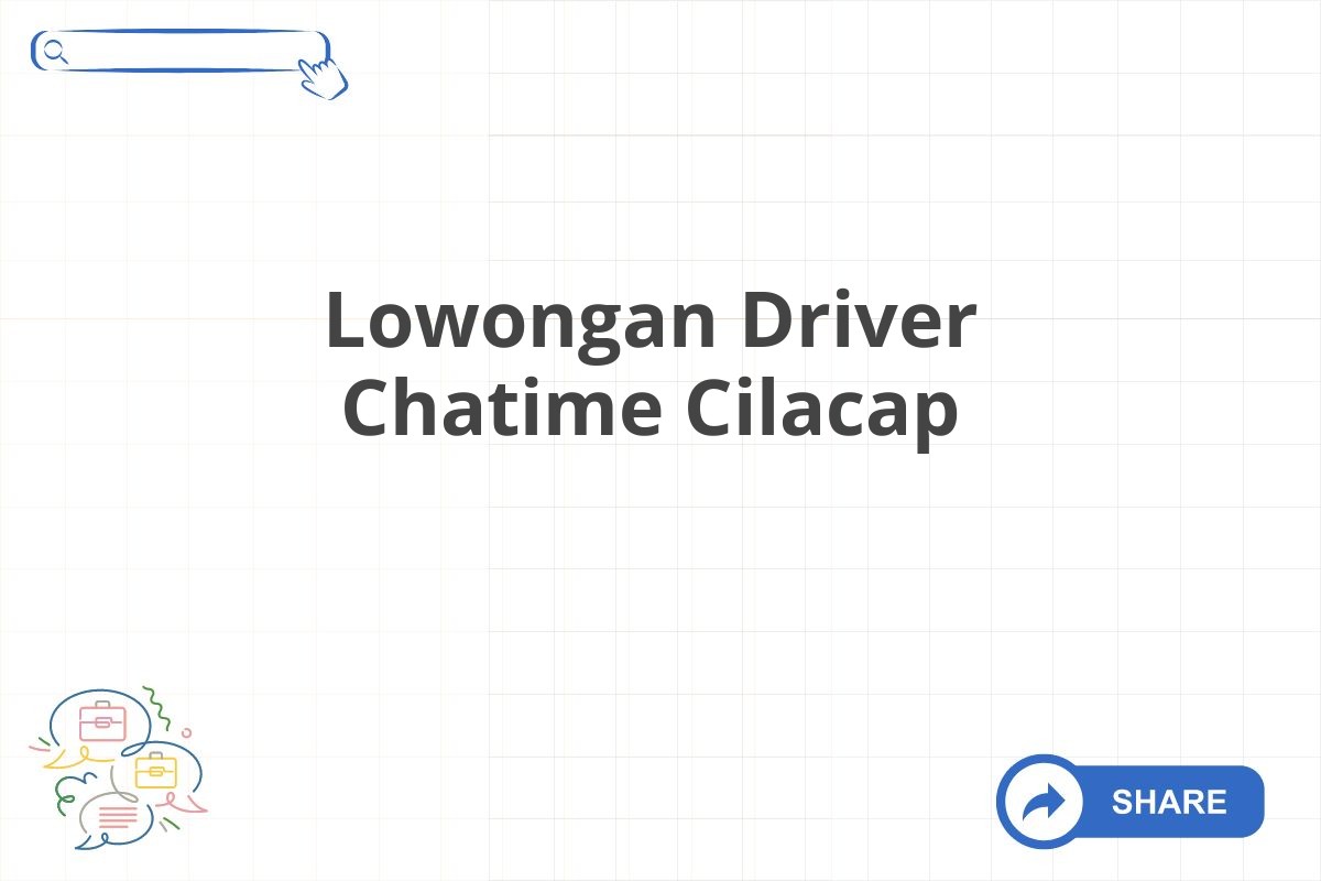 Lowongan Driver Chatime Cilacap