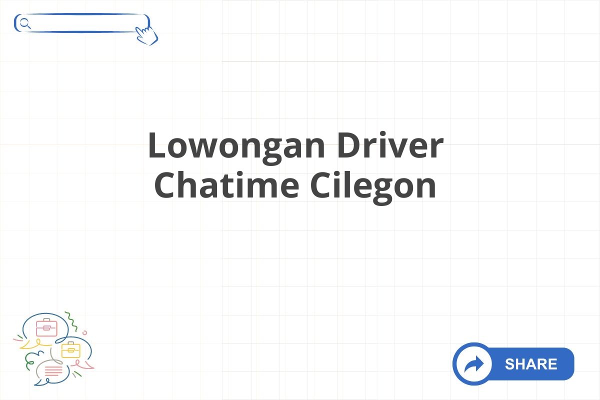 Lowongan Driver Chatime Cilegon