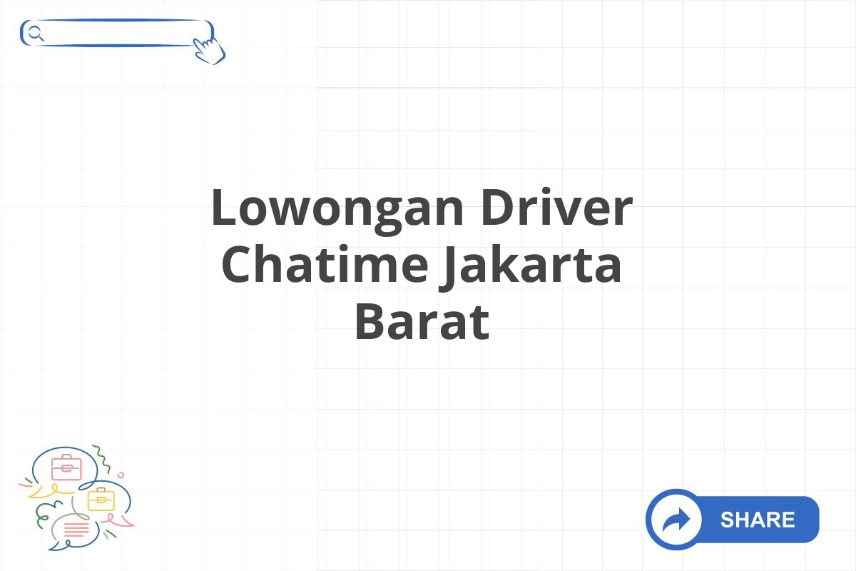 Lowongan Driver Chatime Jakarta Barat