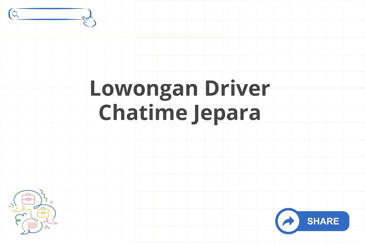 Lowongan Driver Chatime Jepara