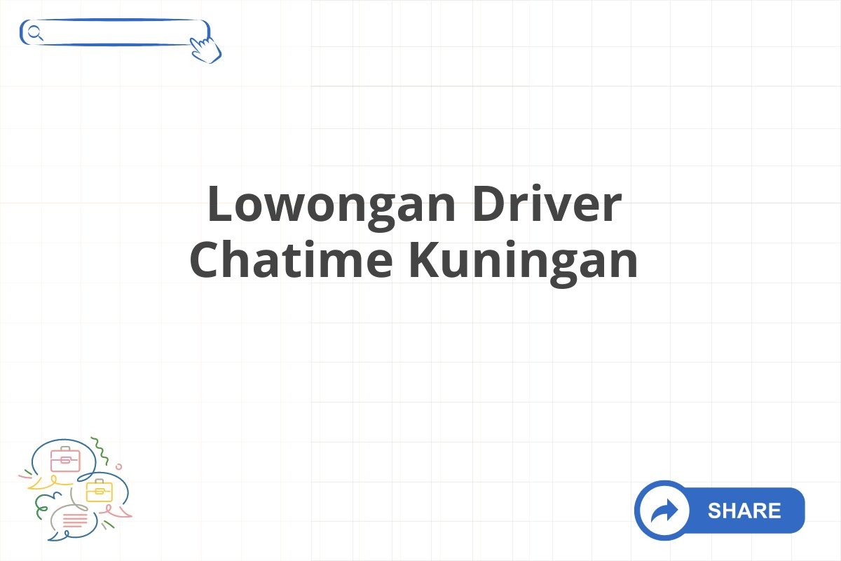 Lowongan Driver Chatime Kuningan
