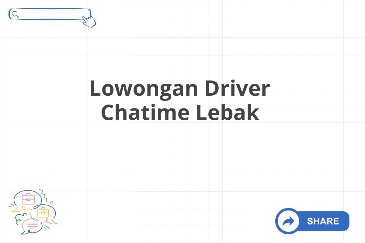 Lowongan Driver Chatime Lebak