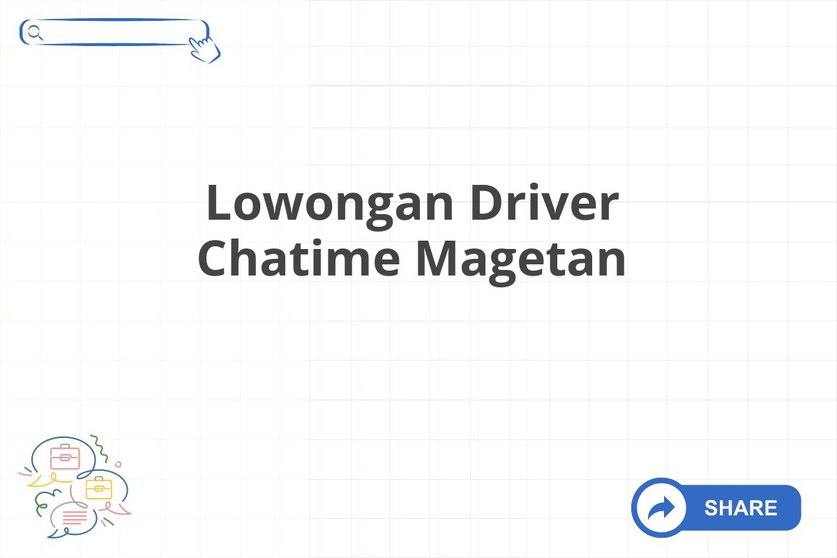 Lowongan Driver Chatime Magetan