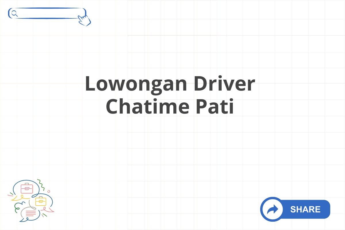 Lowongan Driver Chatime Pati