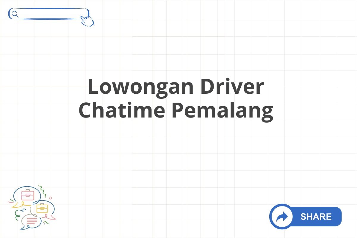 Lowongan Driver Chatime Pemalang