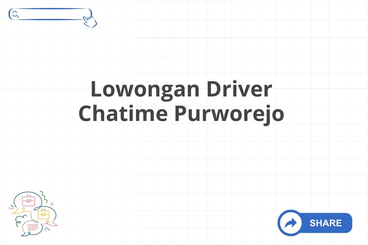 Lowongan Driver Chatime Purworejo